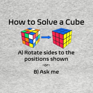 How to Solve a Cube - Rubik's Cube Inspired Design T-Shirt